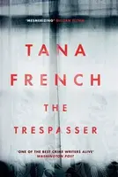 The Trespasser - Tana Frenchová
