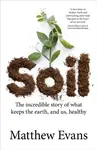Soil - Matthew Evans
