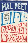 Life: An Exploded Diagram - Mal Peet