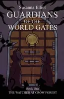 Guardians of the World Gates - Susanna Elliot