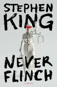 Never Flinch - Stephen King