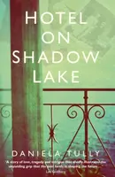 Hotel on Shadow Lake - Daniela Tully