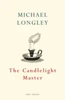 The Candlelight Master - Michael Longley