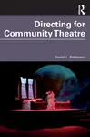 Directing for Community Theatre - Daniel L. Patterson