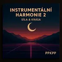 ppkpp – Instrumentální Harmonie 2 Síla & Krása