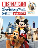 Birnbaum's 2024 Walt Disney World For Kids - Birnbaum Guides