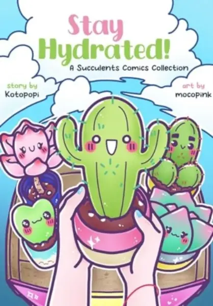 Stay Hydrated: A Succulents Comics Collection - Kotopopi