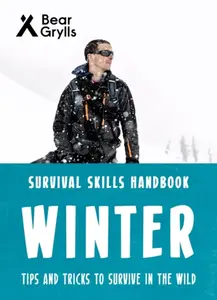 Bear Grylls Survival Skills: Winter - Bear Grylls