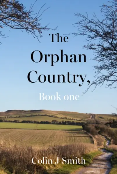 The Orphan Country, Book one - Colin J Smith