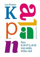 Pan Kaplan má stále třídu rád - Leo Rosten - e-kniha