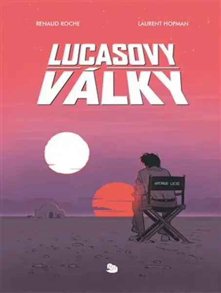 Lucasovy války - Laurent Hopman, Renaud Roche