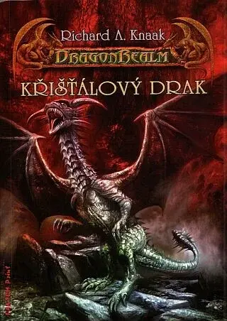 Křišťálový drak - DragonRealm - Richard A. Knaak