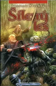 Šílený les - Vladimír Šlechta