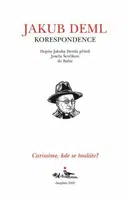 Carissime, kde se touláte? Dopisy Jakuba Demla příteli Josefu Ševčíkovi do Babic - Jakub Deml - e-kniha
