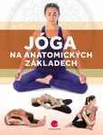 Jóga na anatomických základech - Mireia Patino Coll