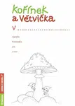 Kořínek a Větvička - Iva Mrkvičková