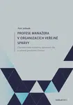 Profese manažera v organizacích veřejné správy - Petr Jedinák - e-kniha