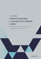 Profese manažera v organizacích veřejné správy - Petr Jedinák