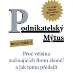 Podnikatelský mýtus - Michael E. Gerber - e-kniha