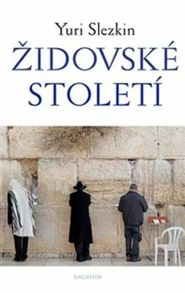 Židovské století - Yuri Slezkin