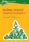 Buďme zdraví lékařům navzdory 2 - Ludmila Eleková