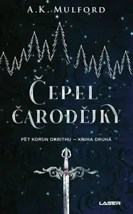 Čepel čarodějky - Pět korun Okrithu 2 - A. K. Mulford