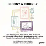 Rodiny a rodinky - Bianca Bellová, Petra Dvořáková, Miloš Urban, Stanislav Beran, Anna Bolavá, Mark Epstein, Aňa Geislerová, Alena Mornštajnová, Anna 