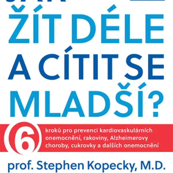 Mayo Clinic: Jak žít déle a cítit se mladší? - Stephen Kopecký - e-kniha