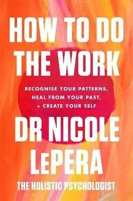 How To Do The Work - Dr Nicole LePera