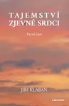 Tajemství zjev(e)né srdci - 1. část - Jiří Klaban