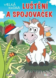 Velká kniha luštění a spojovaček - Václav Ráž