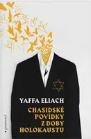 Chasidské povídky z doby holokaustu - Yaffa Eliach