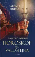 Zajatec osudů: Horoskop pro Valdštejna - Jaromír Jindra - e-kniha