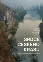 Srdce Českého krasu - Václav Cílek, Karel Žák, Majer Martin a kolektiv