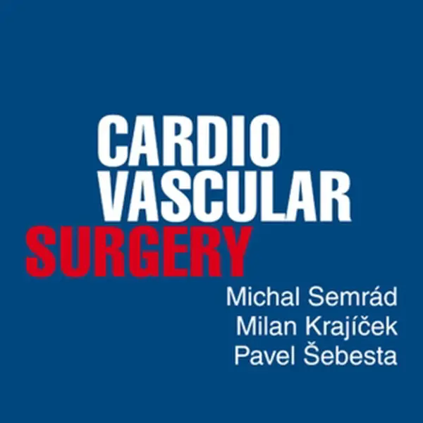 Cardiovascular Surgery - Milan Krajíček, Pavel Šebesta, Michal Semrád - e-kniha