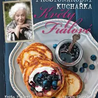 Prostonárodní kuchařka Květy Fialové - Květa Fialová, Martin Slunečko
