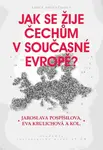 Jak se žije Čechům v současné Evropě? - Pospíšilová Jaroslava, Eva Krulichová