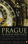 Prague in Black and Gold: The History of a City - Peter Demetz