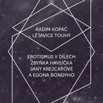 Létavice touhy - Radim Kopáč