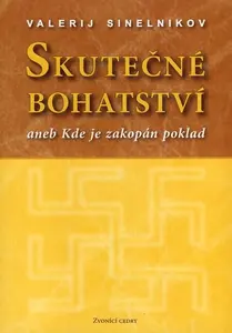 Skutečné bohatství - Valerij Sineľnikov