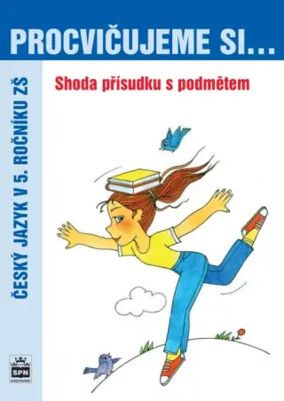 Procvičujeme si shodu přísudku s podmětem pro 5. r. ZŠ
