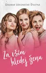 Za vším hledej ženu - Dagmar Remešová - e-kniha