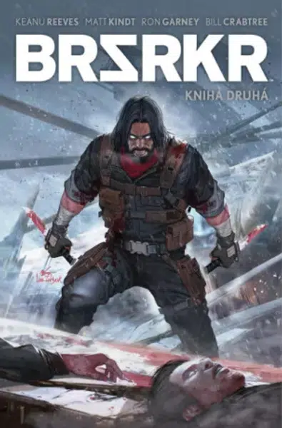 BRSRKR 2 - Ron Garney, Keanu Reeves, Matt Kindt, Bill Crabtree