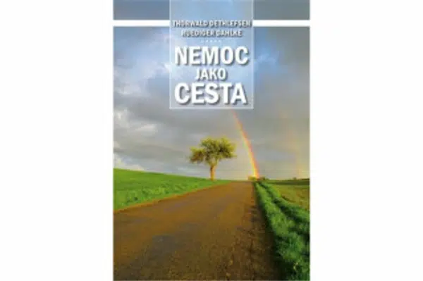 Nemoc jako cesta - Ruediger Dahlke, Thorwald Dethlefsen