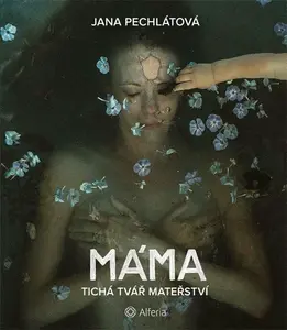 Máma - Pechlátová Jana