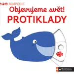 MiniPEDIE – Objevujeme svět! Protiklady  Choux, Nathalie - Nathalie Choux
