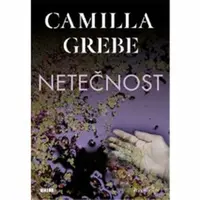 Netečnost - Camilla Grebe