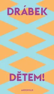 Dětem! - David Drábek, Andrea Králová