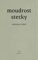Moudrost stezky - Miroslav Černý