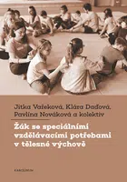 Žák se speciálními vzdělávacími potřebami v tělesné výchově - Pavlína Nováková, Klára Daďová, Jitka Vařeková - e-kniha